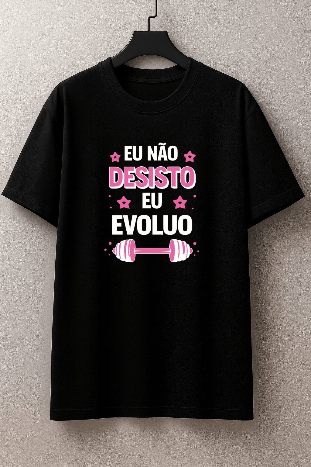 Camisetão Feminino Oversized - Eu Não Desisto Eu Evoluo