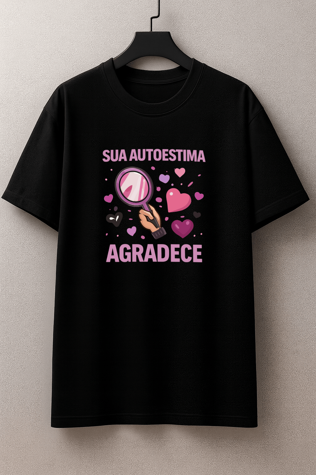 Camisetão Feminino Oversized - Sua Autoestima Agradece