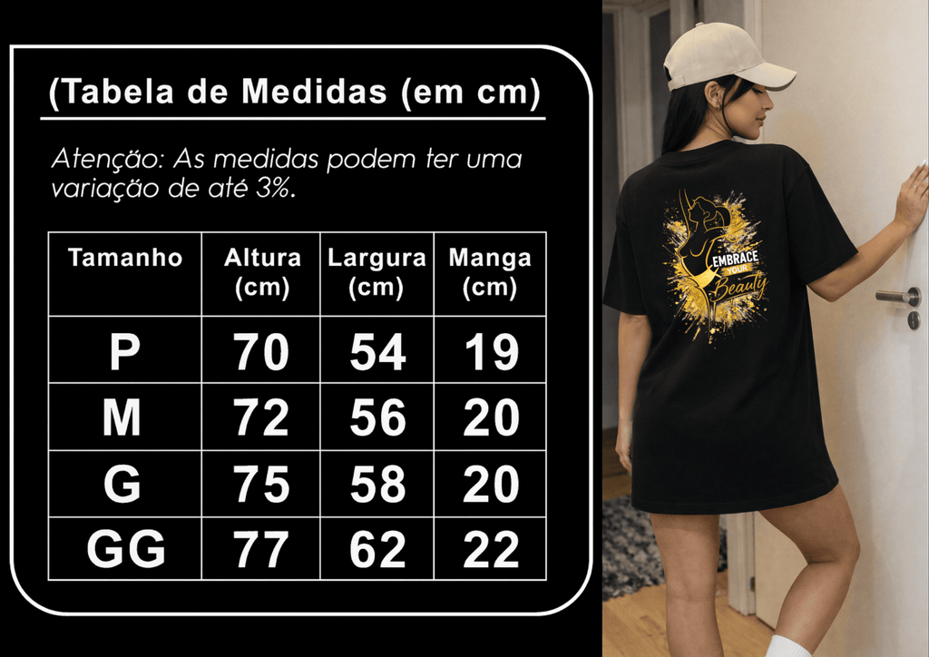 Camisetão Oversized  Feminina -  Embrace Your Beauty