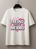 Camiseta Feminina Tradicional Manga Curta Almayda - Treino Porque Me Amo