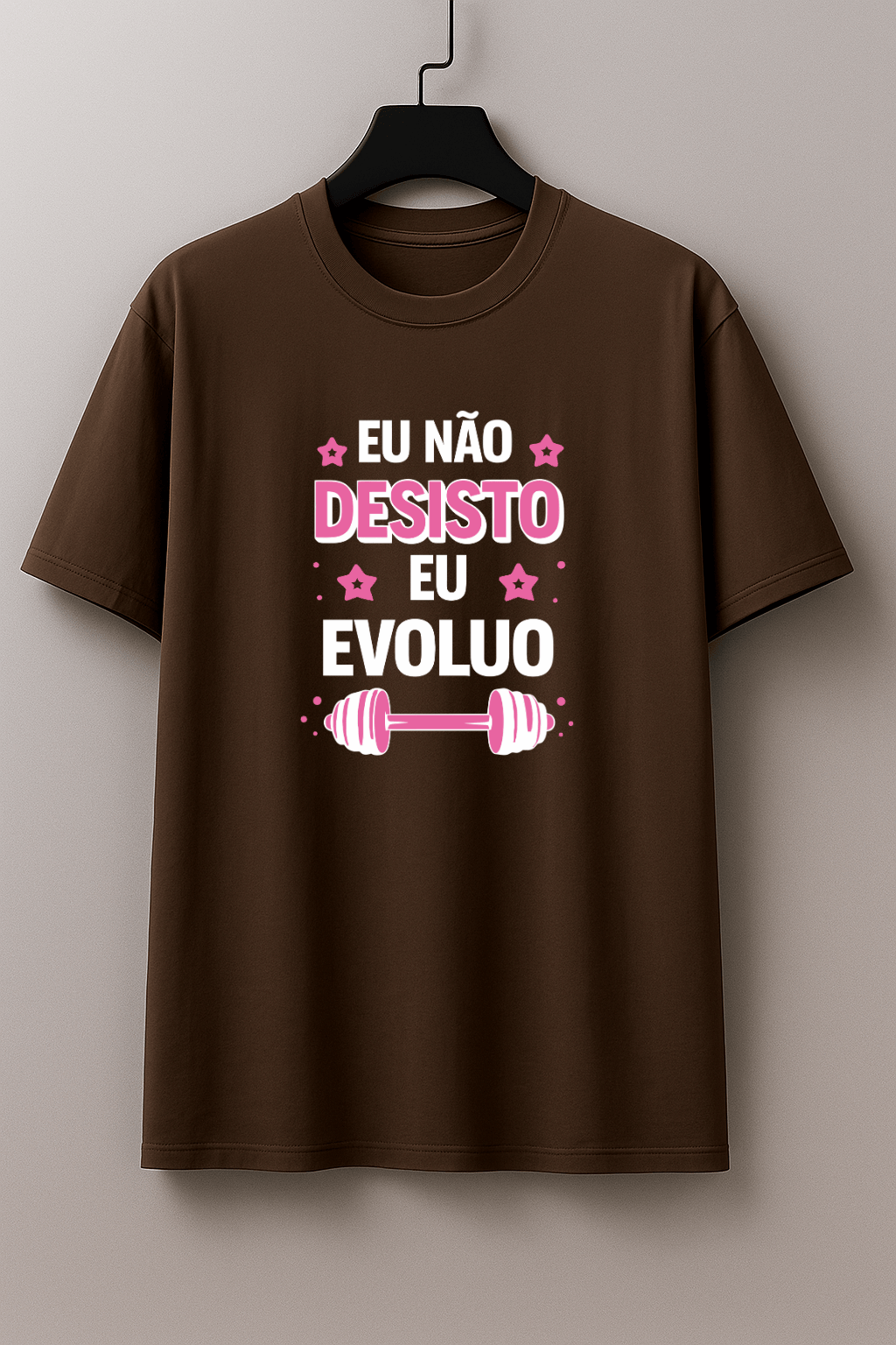 Camisetão Feminino Oversized - Eu Não Desisto Eu Evoluo