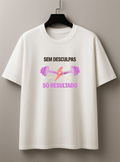 Camiseta Feminina Tradicional Manga Curta Almayda - Sem Desculpas